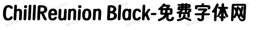ChillReunion Black字体转换